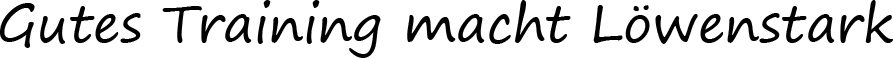Gutes Training macht LÃ¶wenstark