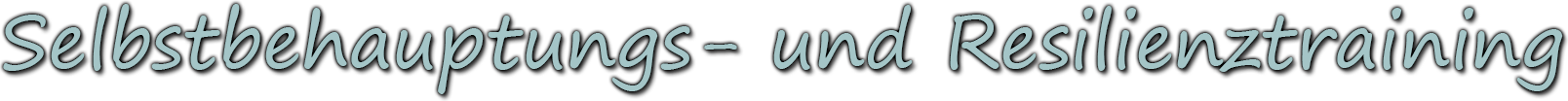 Selbstbehauptungs- und Resilienztraining